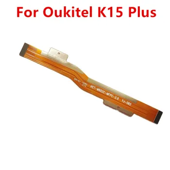 Новинка для материнской платы телефона Oukitel K15 Plus, гибкого кабеля FPC, основного разъема, аксессуаров для ремонта