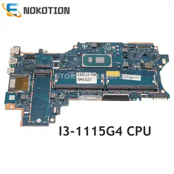 NOKOTION M21492-601 M21492-001 для HP Pavilion X360 14-DW Материнская плата ноутбука TPN-I137 I3-1115G4 процессор LAIKA-6050A3202801-MB-A02